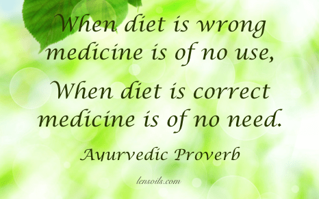 Ayurvedic Proverb