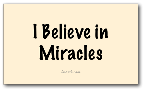 I Believe in Miracles